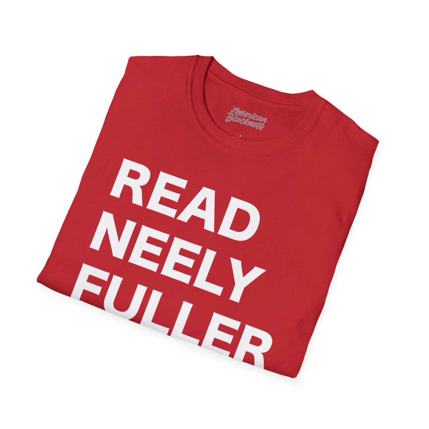 Read Neely Fuller Jr. T-Shirt — Bold Text Social Justice Tee