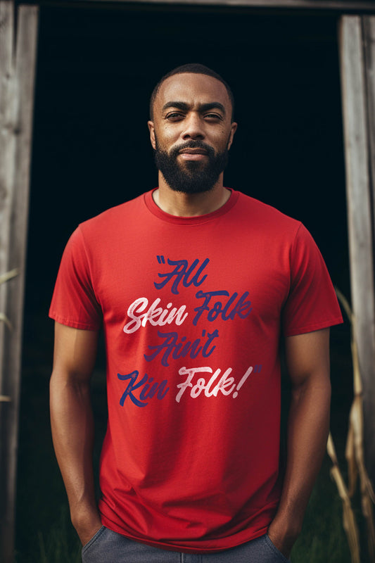 All Skin Folk Ain't Skin Folk T-Shirt