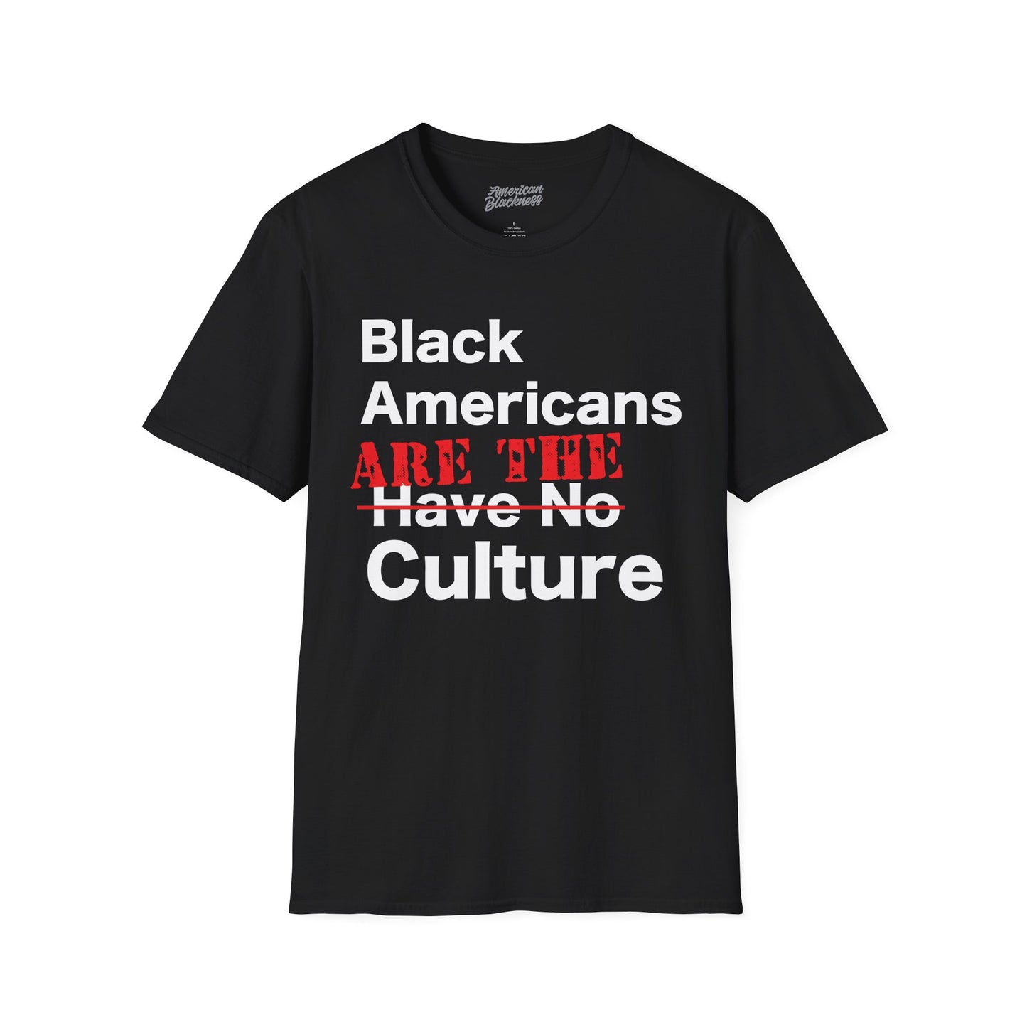 Black Americans Are The Culture Tee