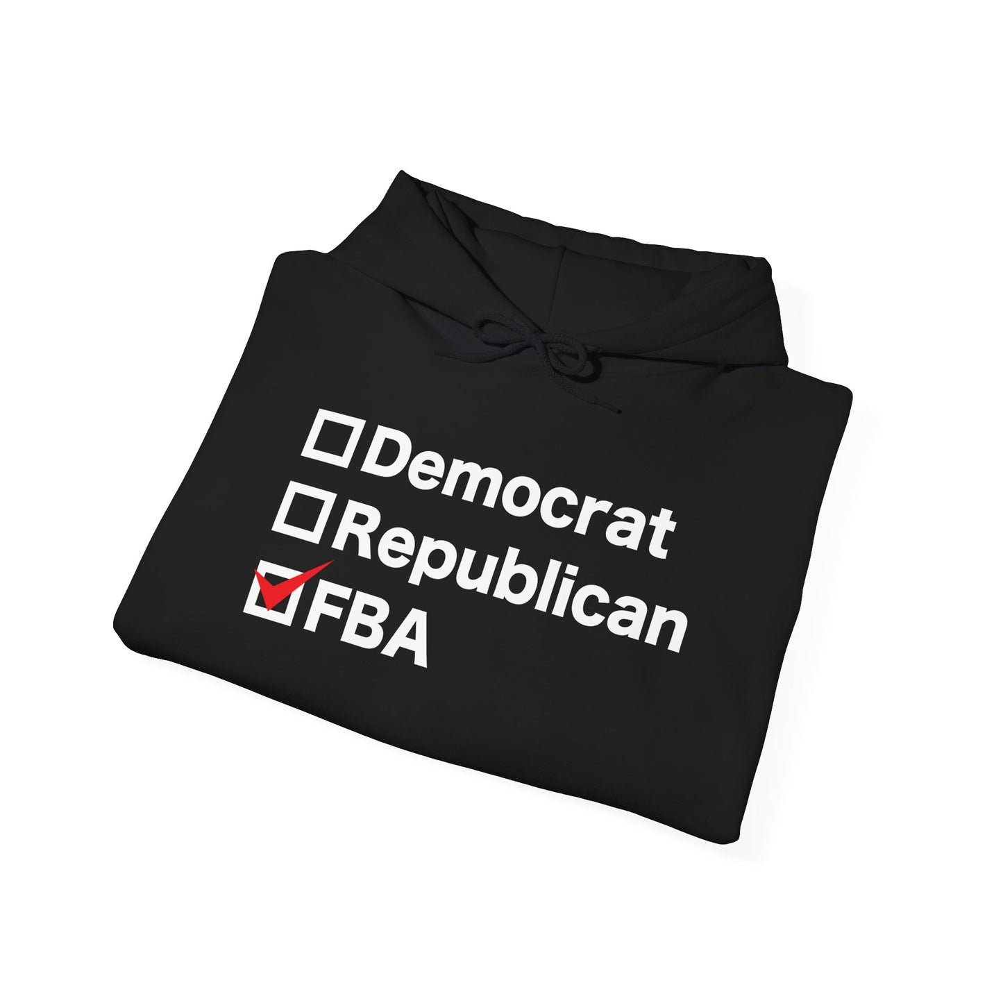 Democrat, Republican, FBA Hoodie