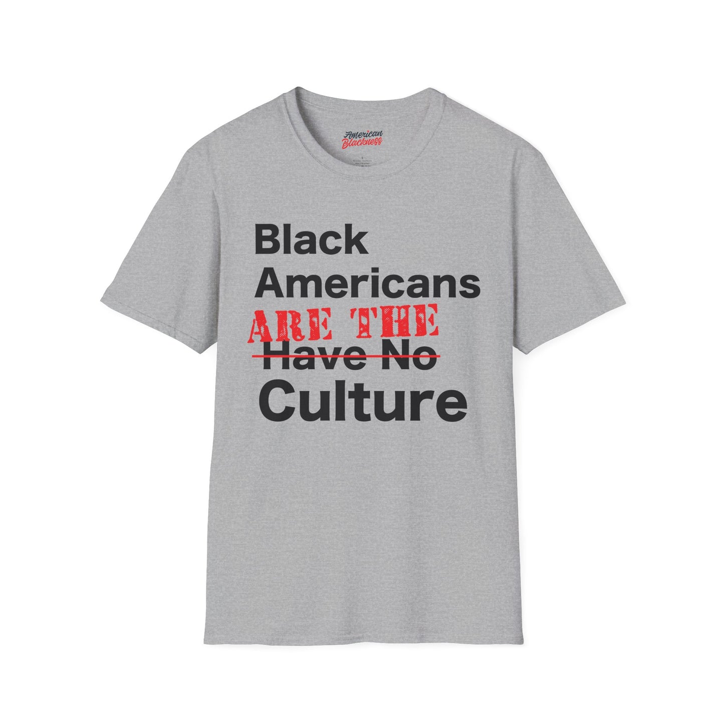 Black Americans Are The Culture Tee