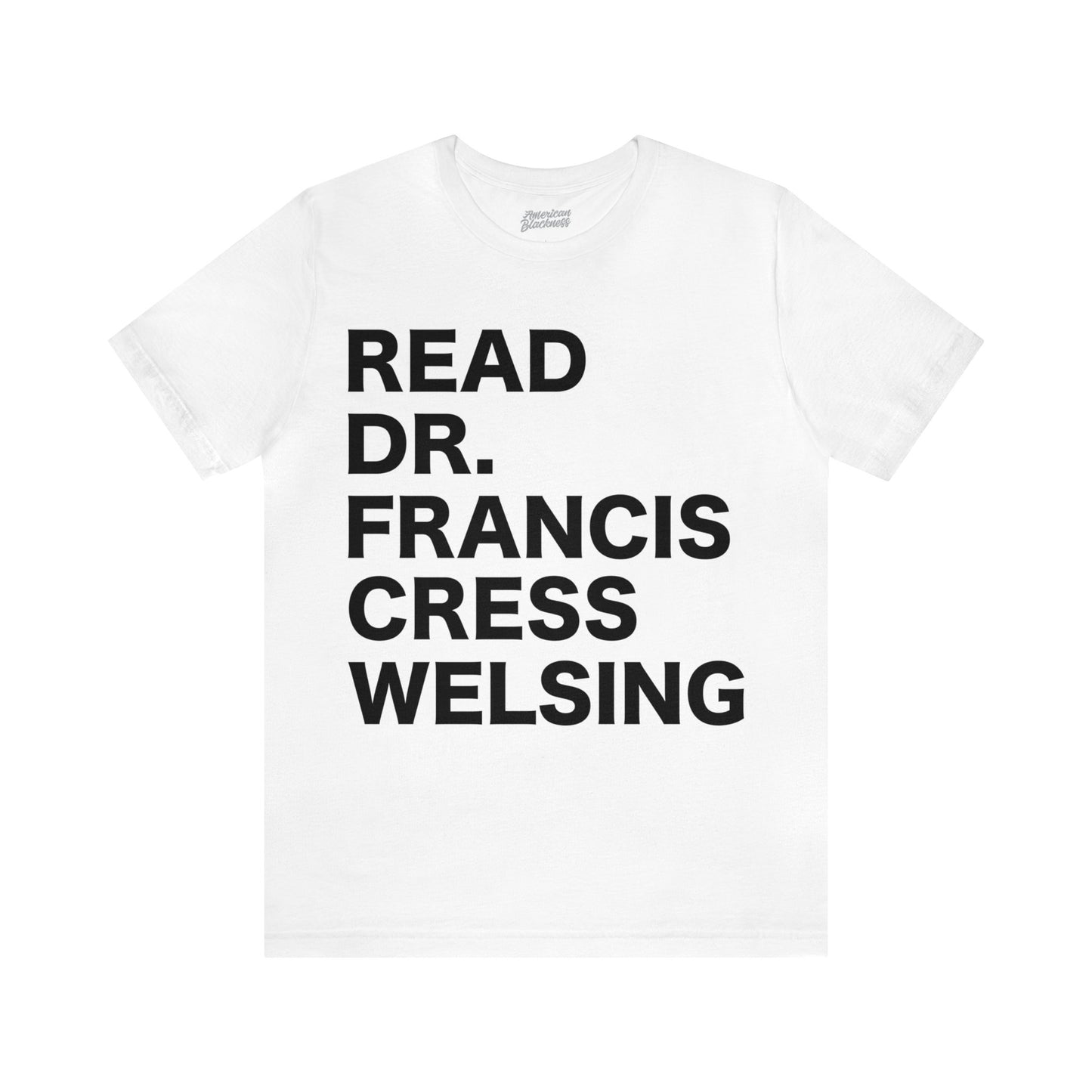 Read Dr. Francis Cress Welsing The T-Shirt