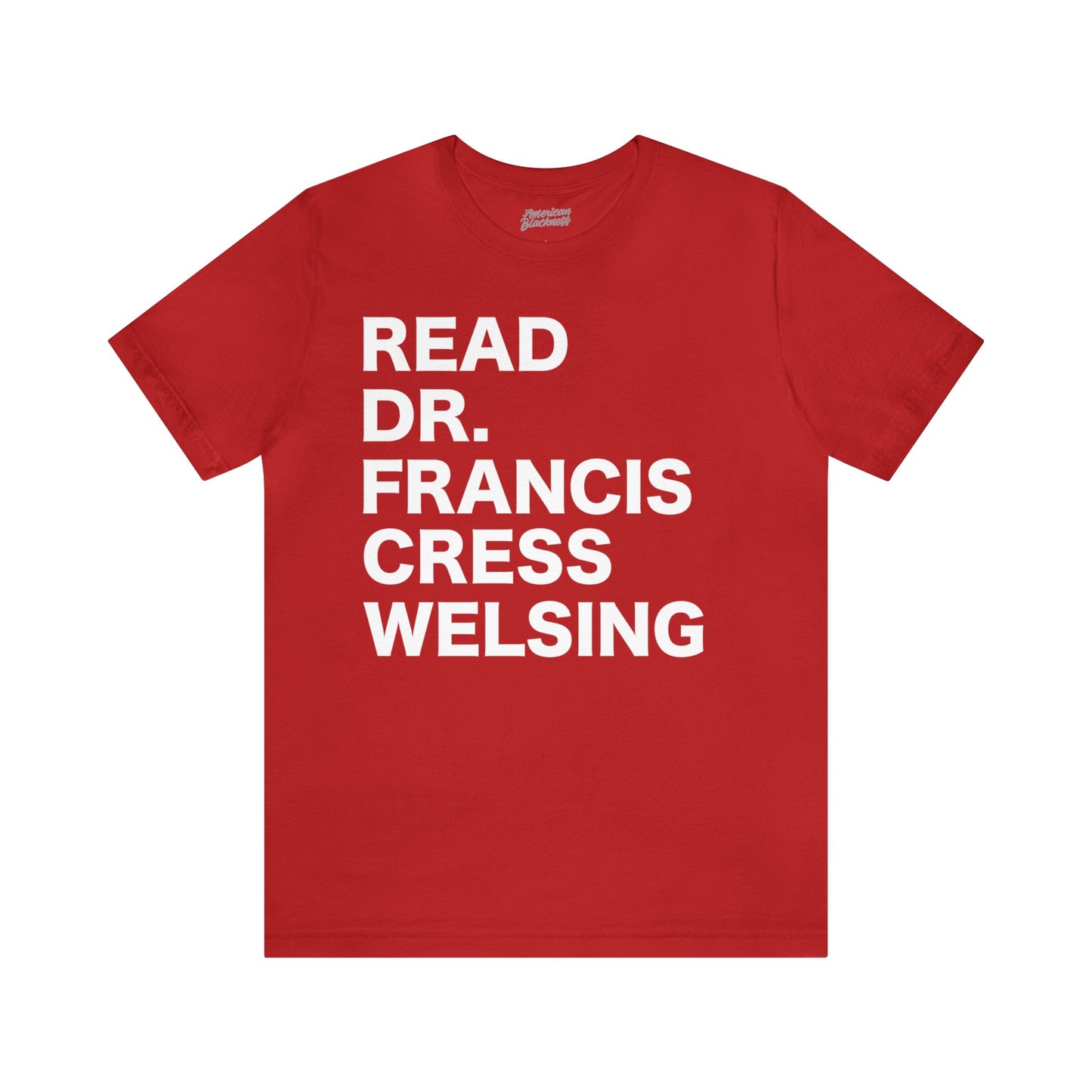 Read Dr. Francis Cress Welsing The T-Shirt