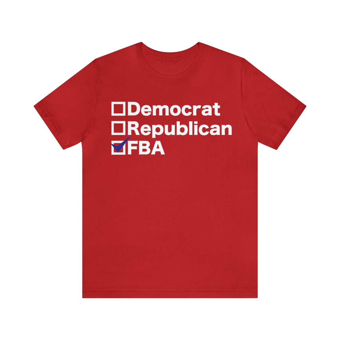 Democrat, Republican, FBA T-shirt