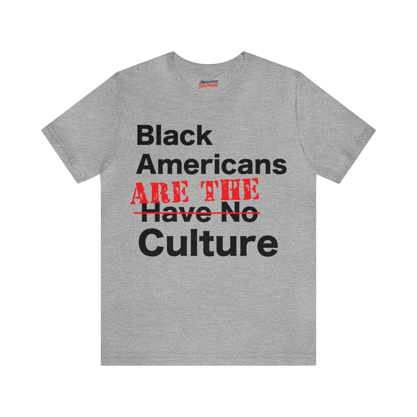 Black American Are the Culture T-Shirt