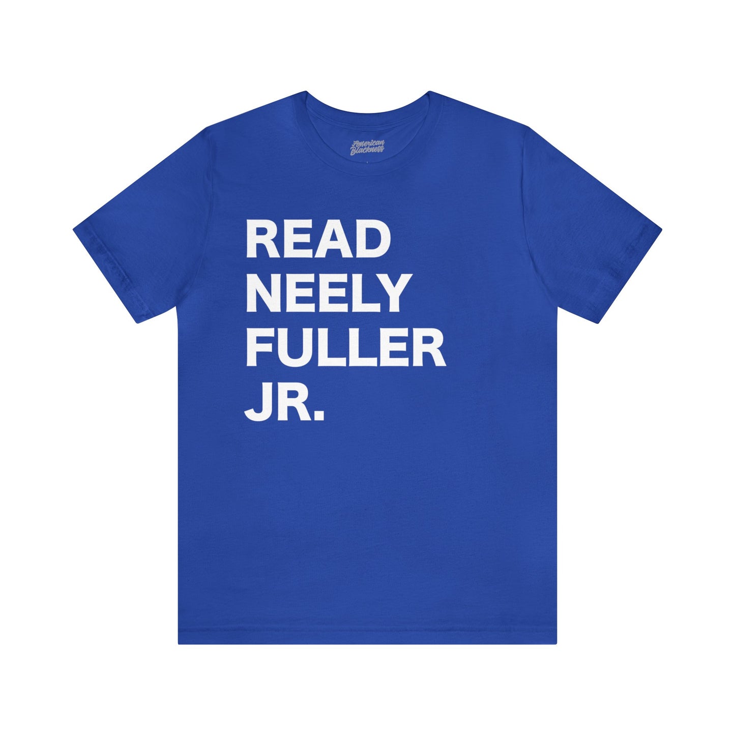 Read Neely Fuller Jr. T-Shirt