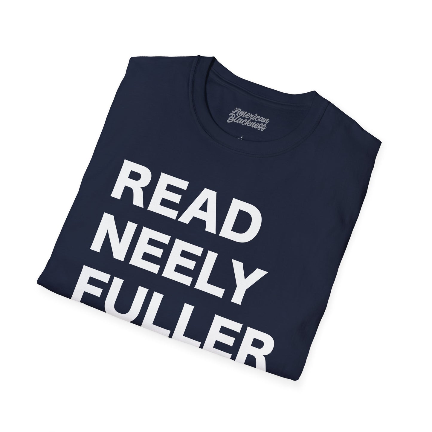 Read Neely Fuller Jr. T-Shirt — Bold Text Social Justice Tee