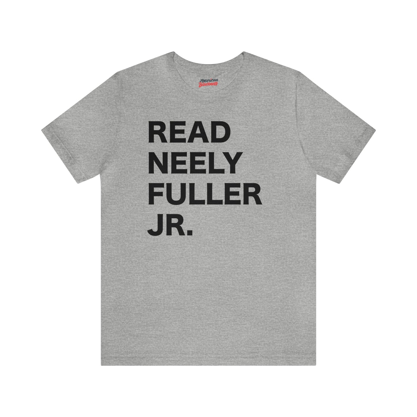 Read Neely Fuller Jr. T-Shirt