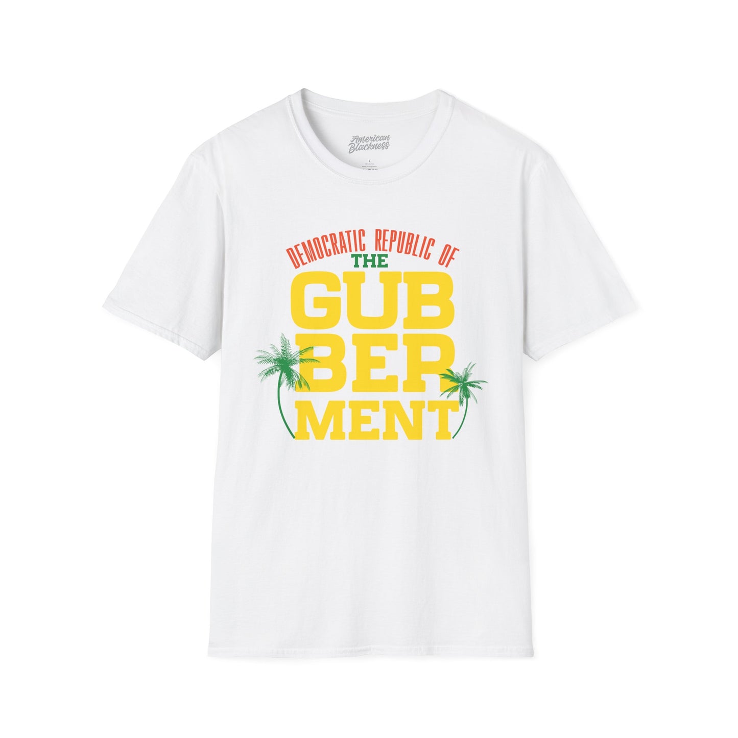 "De GUBBERMENT" Political Humor Tee