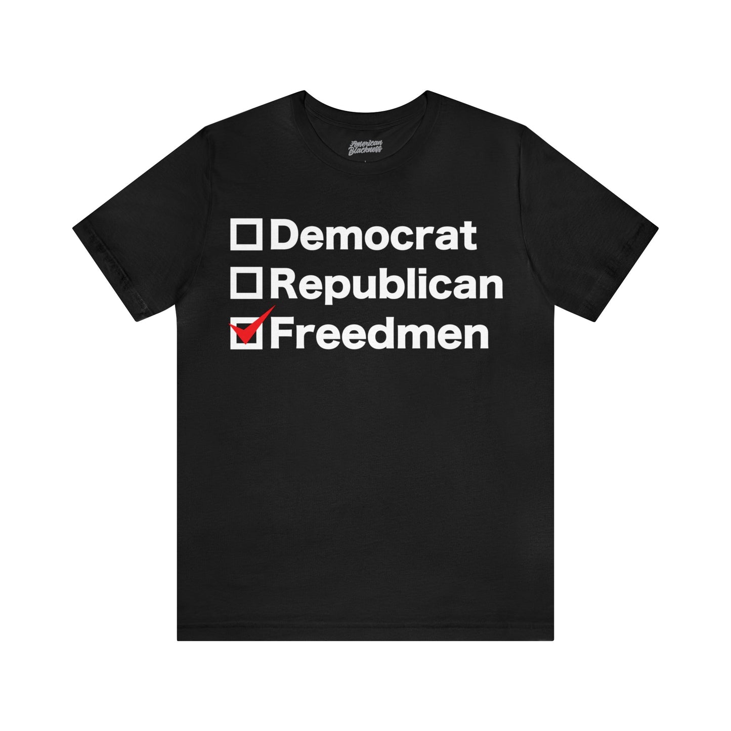 Democrat, Republican, Freedmen T-Shirt