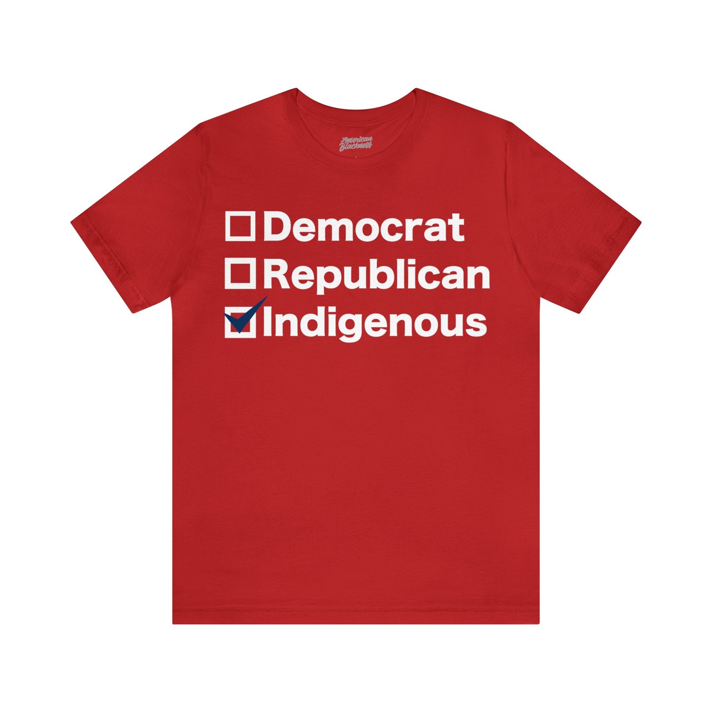 Democrat, Republican, Indigenous T-Shirt