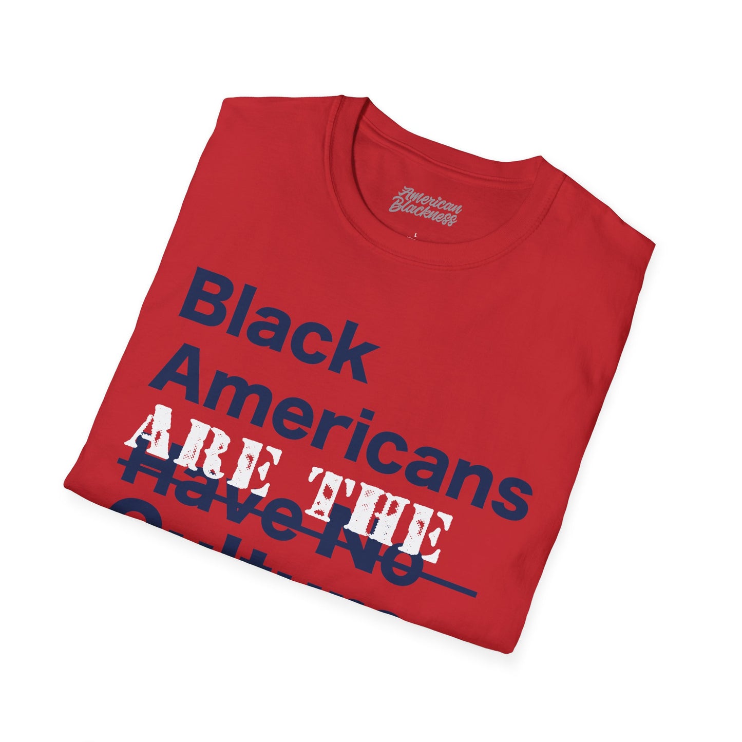 Black Americans Are The Culture Tee