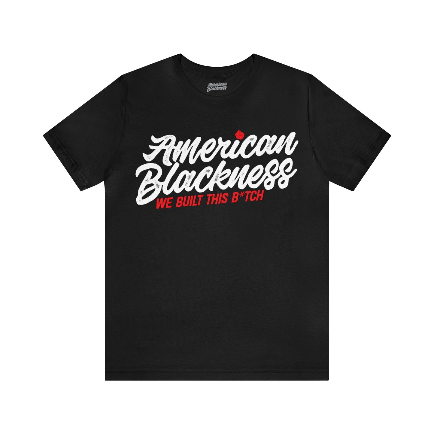 American Blackness™ Signature Tee. Wear It with PRIDE!