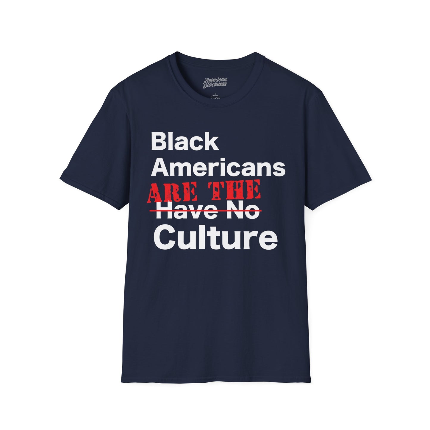 Black Americans Are The Culture Tee