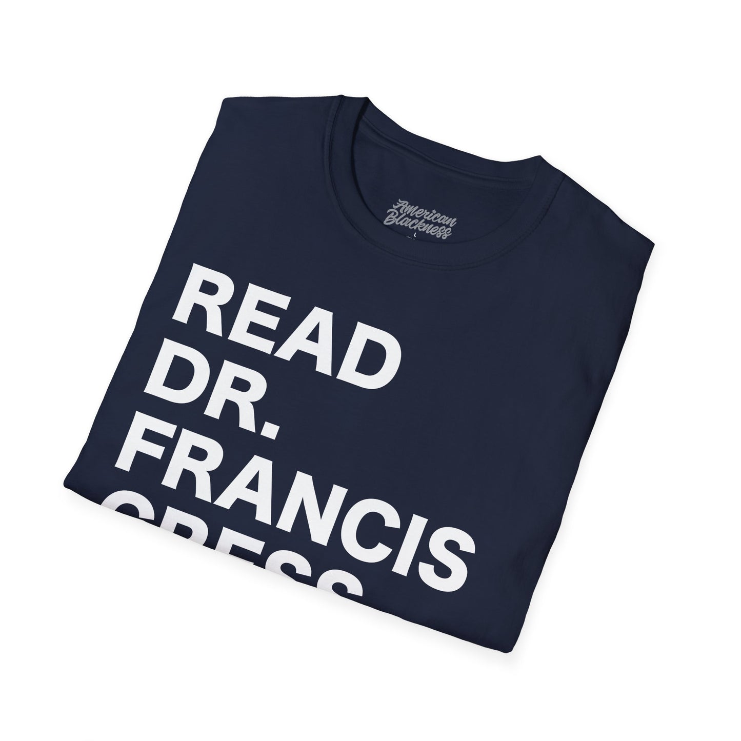 READ DR. FRANCIS CRESS WELSING" Bold Typography Tee