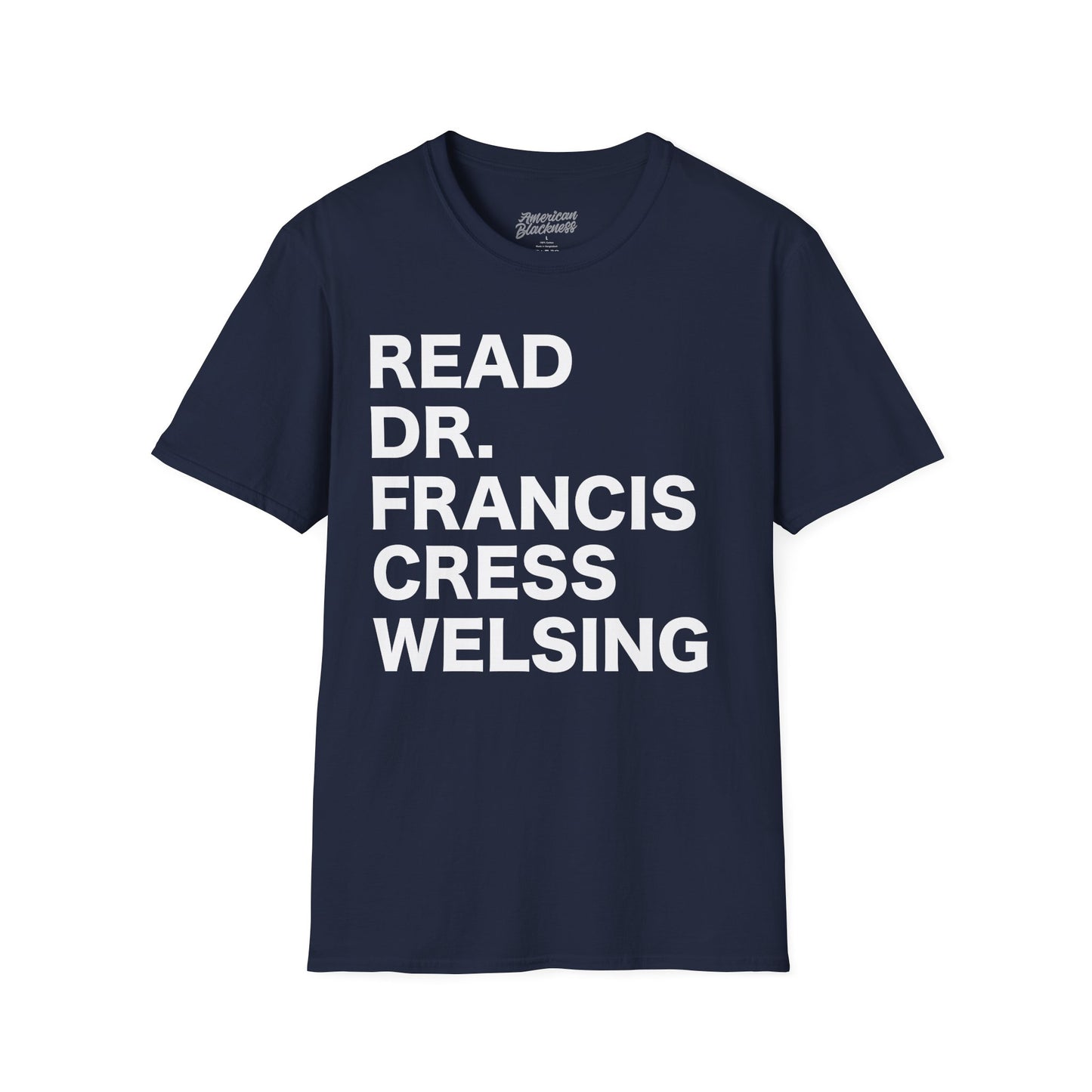 READ DR. FRANCIS CRESS WELSING" Bold Typography Tee