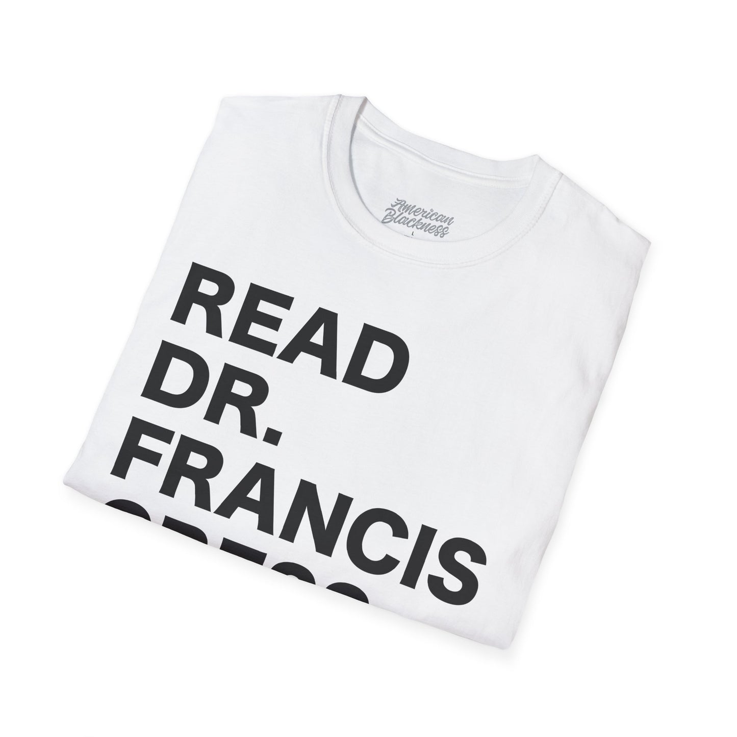 READ DR. FRANCIS CRESS WELSING" Bold Typography Tee