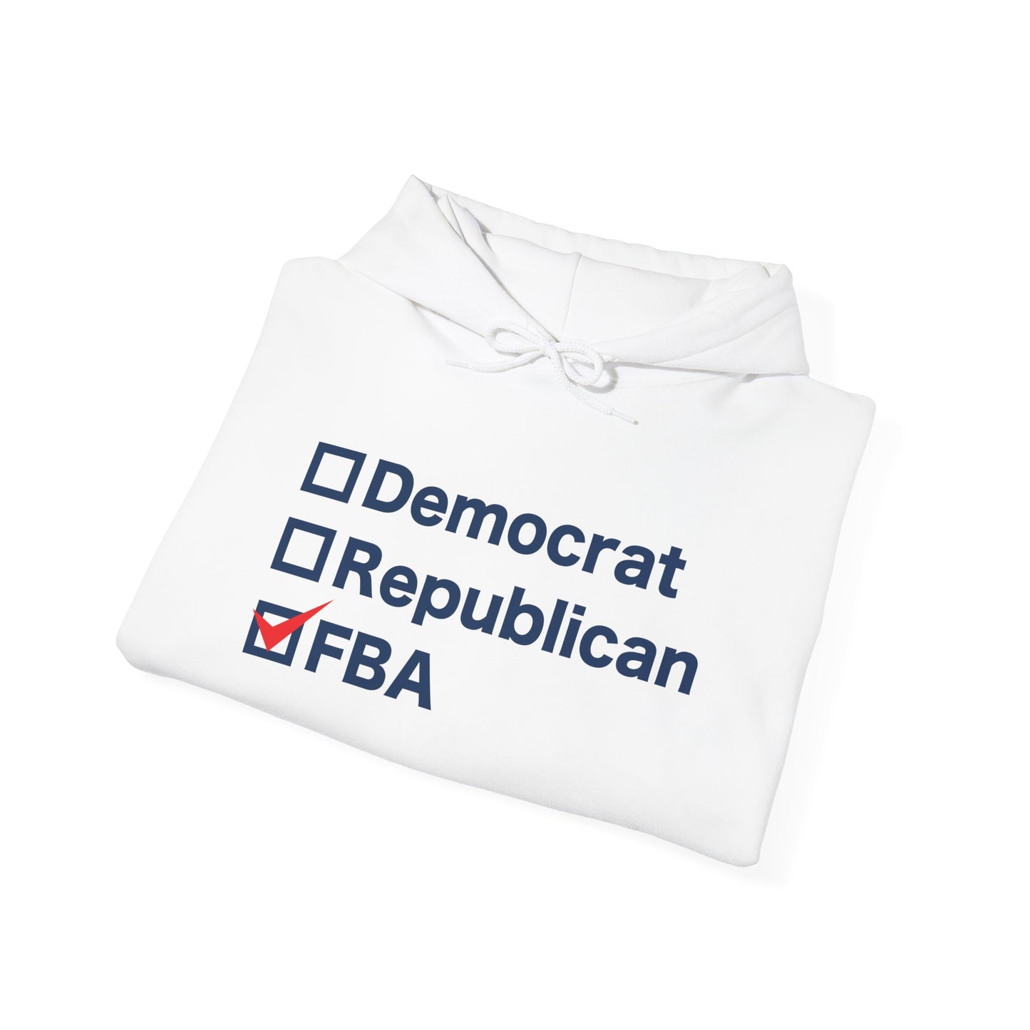Democrat, Republican, FBA Hoodie