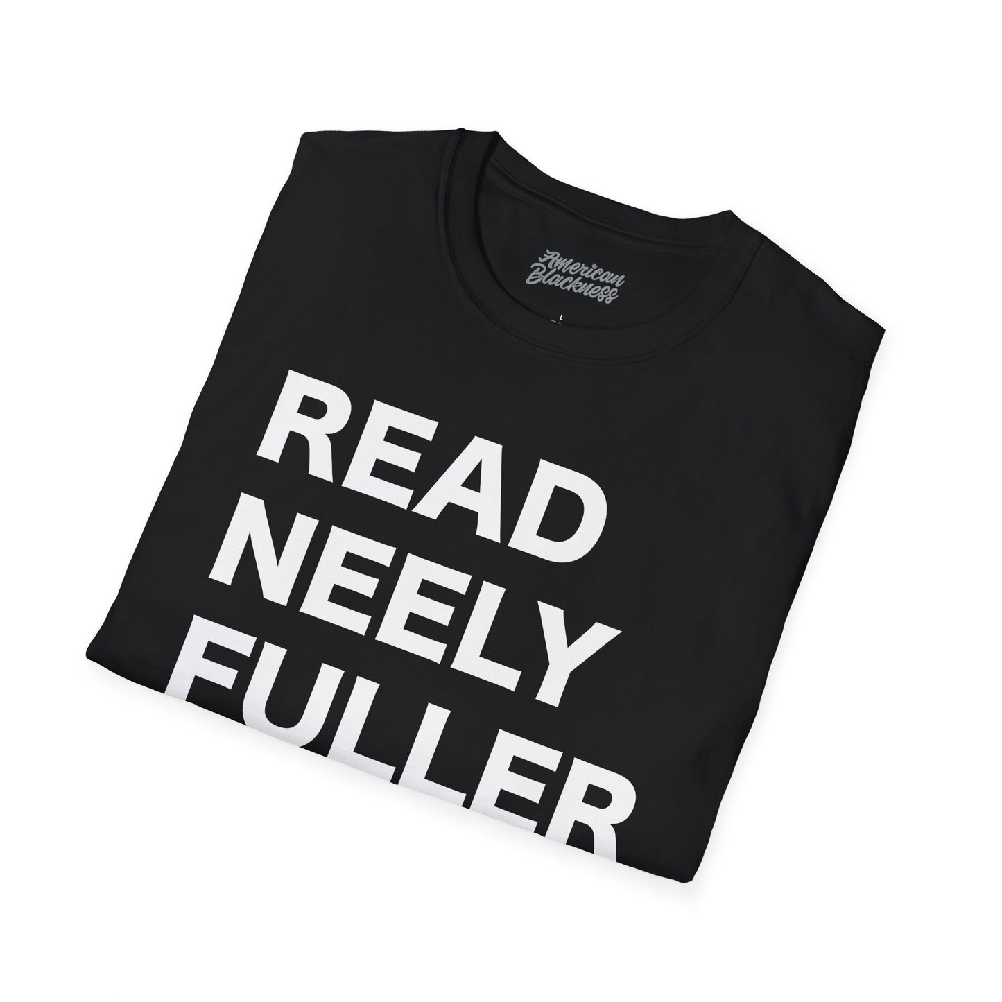 Read Neely Fuller Jr. T-Shirt — Bold Text Social Justice Tee