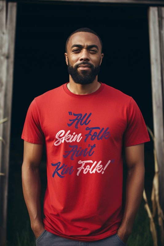 All Skin Folk Ain't Skin Folk T-Shirt